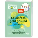 ZS - ein Verlag der Edel Verlagsgruppe Die Ernährungs-Docs - So einfach geht gesund essen