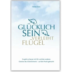 Glücklich sein verleiht Flügel