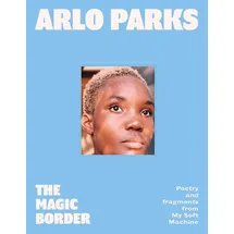 Fourth Estate The Magic Border: - Arlo Parks