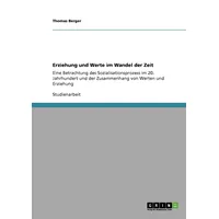 GRIN Verlag Erziehung und Werte im Wandel der Zeit
