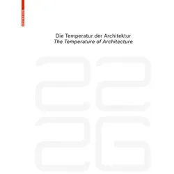 Be 2226 Die Temperatur der Architektur / The Temperature of Architecture