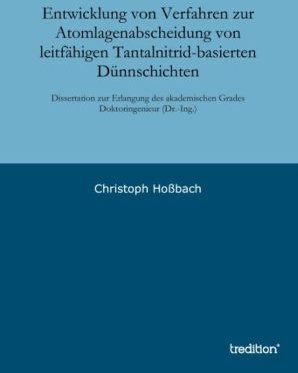 Entwicklung Von Verfahren Zur Atomlagenabscheidung Von Leitfähigen Tantalnitrid-Basierten Dünnschichten - Christoph Hoßbach  Kartoniert (TB)