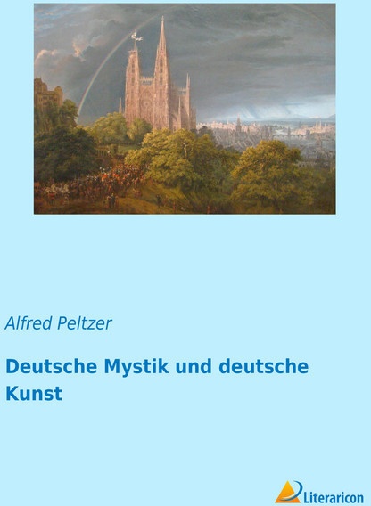 Deutsche Mystik Und Deutsche Kunst - Alfred Peltzer  Kartoniert (TB)
