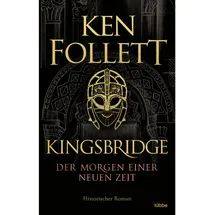 Lübbe Kingsbridge - Der Morgen einer neuen Zeit