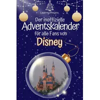 Der inoffizielle Adventskalender für alle Fans von Disney - 2024