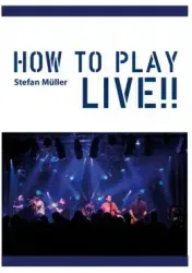 How To Play Live Stefan Müller