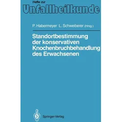 Standortbestimmung der konservativen Knochenbruchbehandlung des Erwachsenen