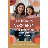 epubli Autismus verstehen – Schulbegleitung wirksam gestalten: Wissen, Haltung und Selbstfürsorge