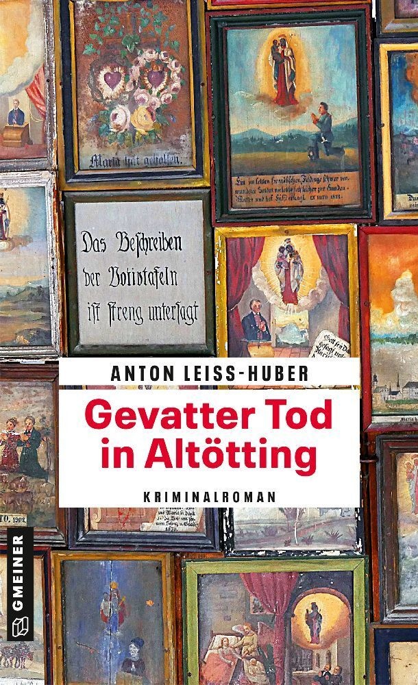 Gevatter Tod In Altötting - Anton Leiss-huber  Kartoniert (TB)