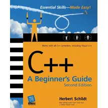 McGraw-Hill Education C++: A Beginner's Guide, Second Edition: A Beginner's Guide, Second Edition (Beginner's Guides (McGraw-Hill))