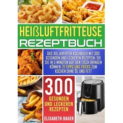 Heißluftfritteuse Rezeptbuch