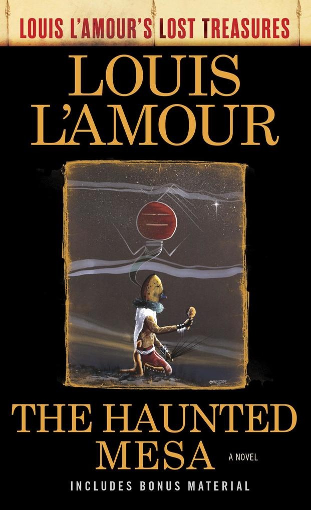 The Haunted Mesa (Louis L'Amour's Lost Treasures): eBook von Louis L'Amour