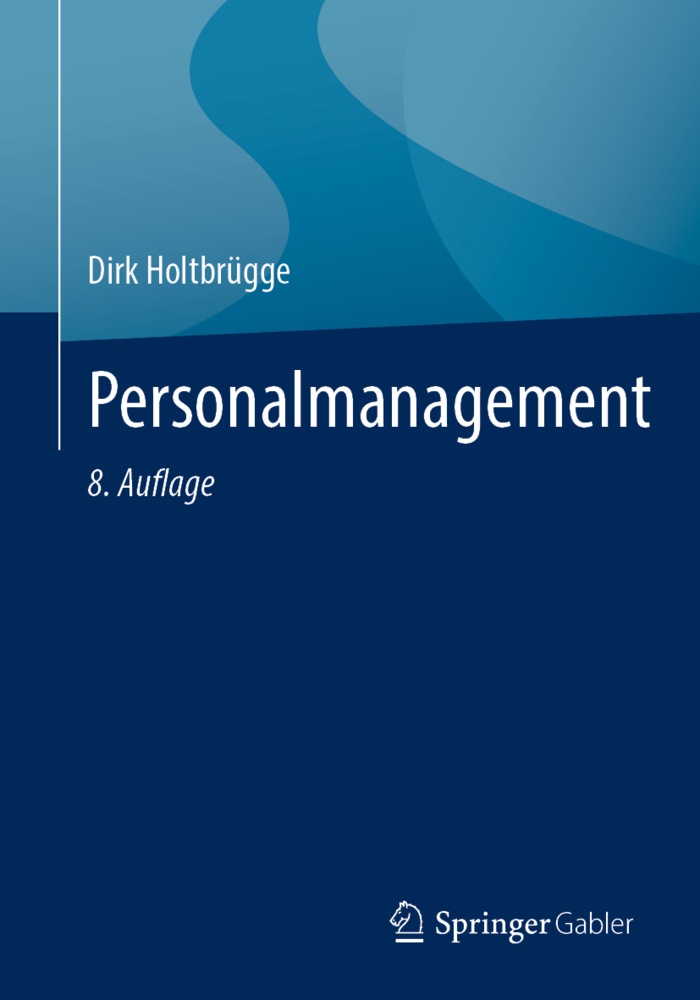 Personalmanagement - Dirk Holtbrügge  Kartoniert (TB)