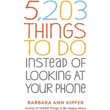 Workman Publishing 5,203 Things to Do Instead of Looking at Your Phone