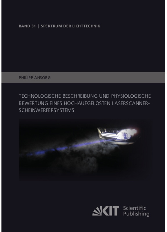 Technologische Beschreibung Und Physiologische Bewertung Eines Hochaufgelösten Laserscanner-Scheinwerfersystems - Philipp Ansorg, Kartoniert (TB)