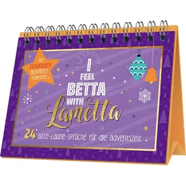 Naumann & Göbel I feel betta with Lametta 24 Gute-Laune-Sprüche für die Adventszeit