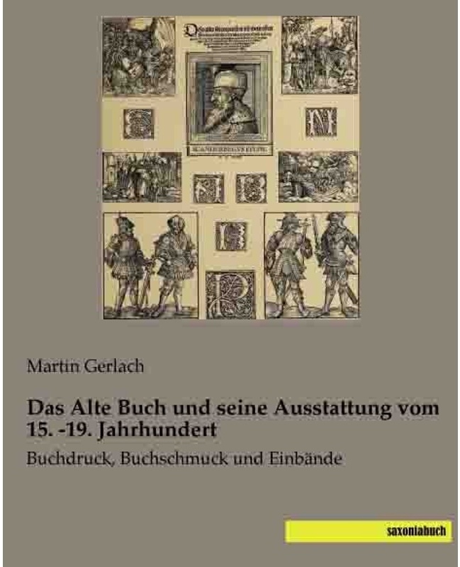 Das Alte Buch Und Seine Ausstattung Vom 15. -19. Jahrhundert, Kartoniert (TB)