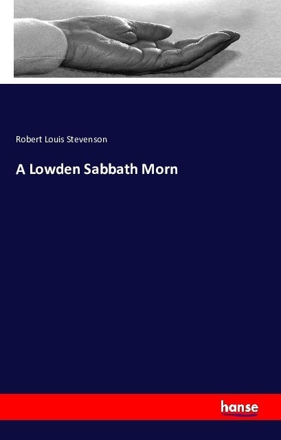 A Lowden Sabbath Morn - Robert Louis Stevenson  Kartoniert (TB)