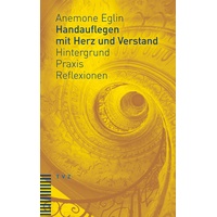 Theologischer Verlag Ag Handauflegen mit Herz und Verstand