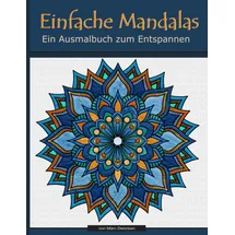 Independently published Einfache Mandalas: Ein Ausmalbuch zum Entspannen