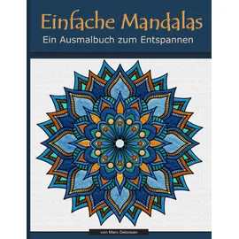 Independently published Einfache Mandalas: Ein Ausmalbuch zum Entspannen
