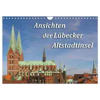 Calvendo Ansichten der Lübecker Altstadtinsel (Wandkalender 2026 DIN A4