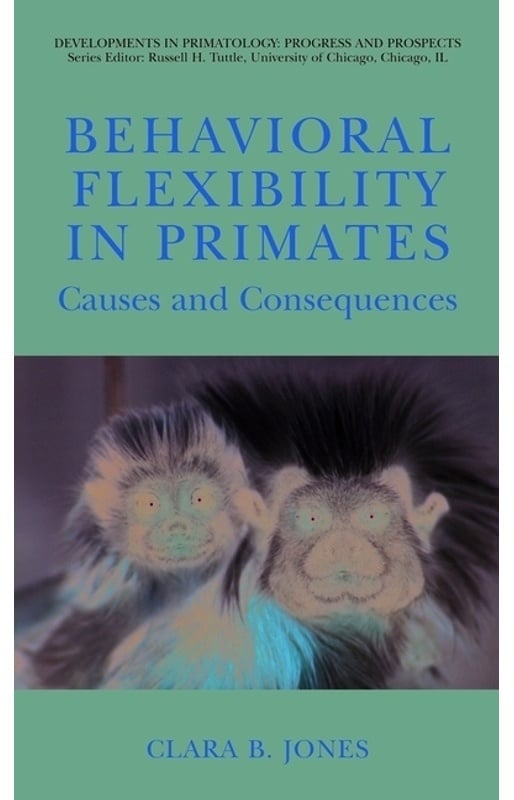 Behavioral Flexibility In Primates - Clara Jones  Kartoniert (TB)