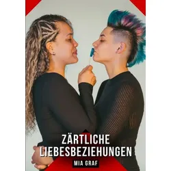 Zärtliche Liebesbeziehungen