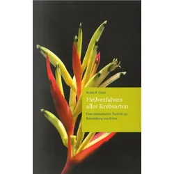 Dr. Hulda Clark, Heilverfahren aller Krebsarten