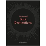 LAURENCE KING Atlas of Dark Destinations