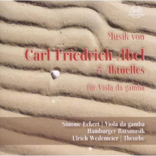 Musik Von Carl Friedrich Abel & Aktuelles (Neu differenzbesteuert)