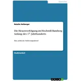 GRIN Verlag Die Hexenverfolgung im Hochstift Bamberg Anfang des 17. Jahrhunderts