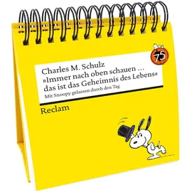 Reclam, Philipp, jun. GmbH, Verlag "Immer nach oben schauen ... das ist das Geheimnis des Lebens". Mit Snoopy gelassen durch den Tag (Tischaufsteller)