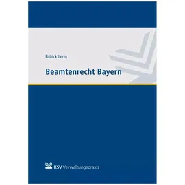ksv mediengesellschaft Beamtenrecht Bayern: Grundlagenwissen