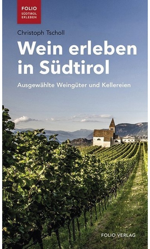 Folio - Südtirol Erleben / Wein Erleben In Südtirol - Christoph Tscholl, Kartoniert (TB)