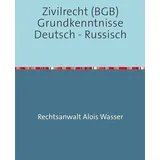 epubli Rechtskunde / Zivilrecht BGB Grundkenntnisse Deutsch-Russisch