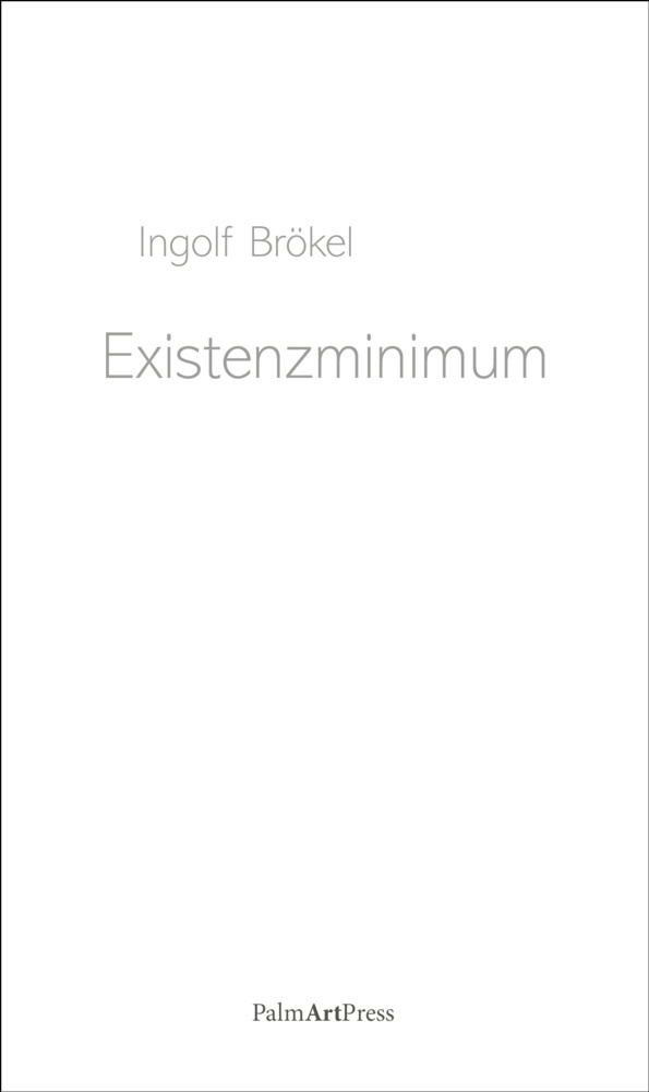 Existenzminimum - Ingolf Brökel  Gebunden