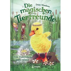 Fibi Federchen ganz allein - Die magischen Tierfreunde (Bd. 3)