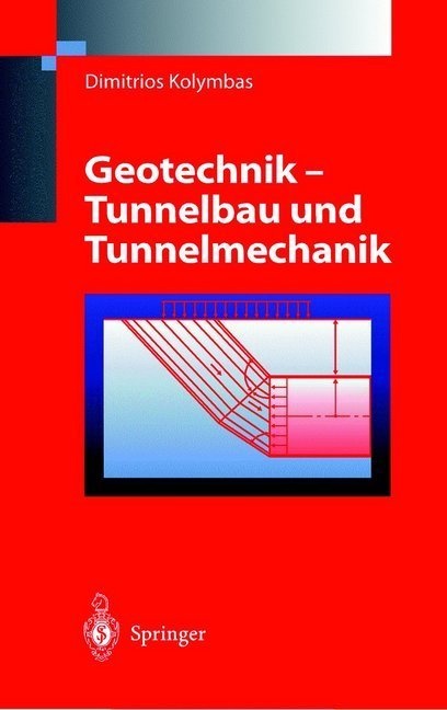Geotechnik - Tunnelbau Und Tunnelmechanik - Dimitrios Kolymbas  Kartoniert (TB)