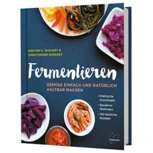 Löwenzahn Verlag Fermentieren: Gemüse einfach und natürlich haltbar machen. 140 Rezepte zu Sauerkraut, Pickles, Kimchi, Kombucha. Gesunde, probiotische Lebensmittel.: ... Bewährte Methoden. 140 köstliche Rezepte