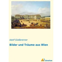 Literaricon Verlag Bilder und Träume aus Wien von Adolf