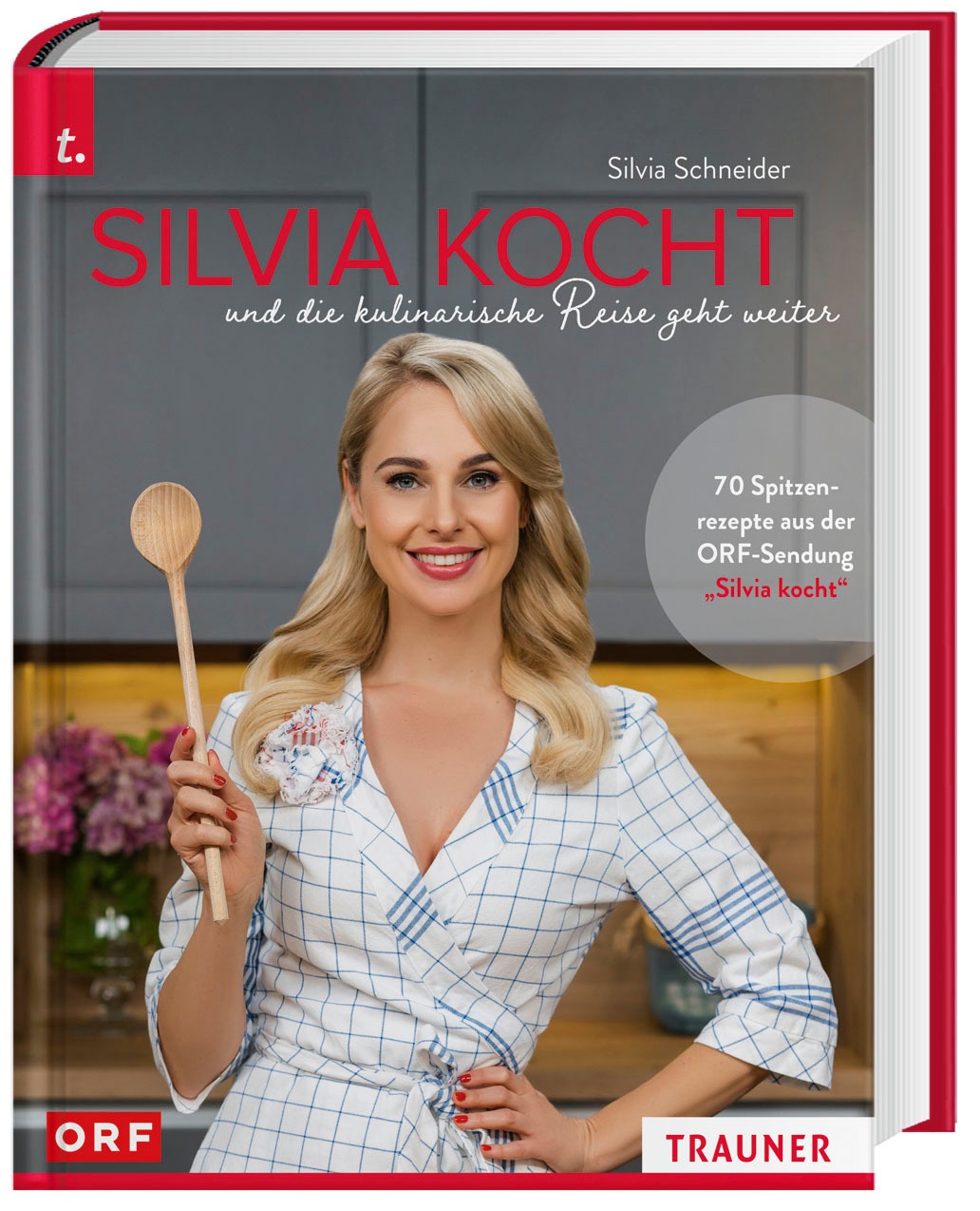 Silvia Kocht Und Die Kulinarische Reise Geht Weiter - Silvia Schneider  Gebunden
