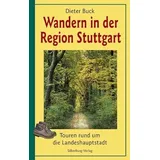 SILBERBURG VERLAG Wandern in der Region Stuttgart: Dieter Buck, - Buch