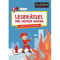 Leserätsel für mutige Kinder - Polizei und Feuerwehr - Ab 6 Jahren