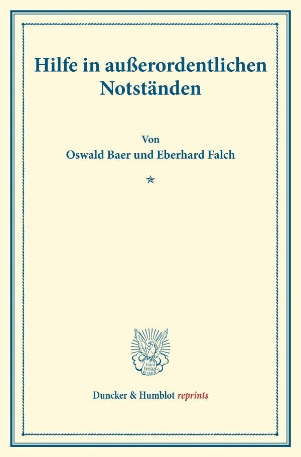 Duncker & Humblot Reprints / Hilfe In Außerordentlichen Notständen. - Oswald Baer  Eberhard Falch  Kartoniert (TB)