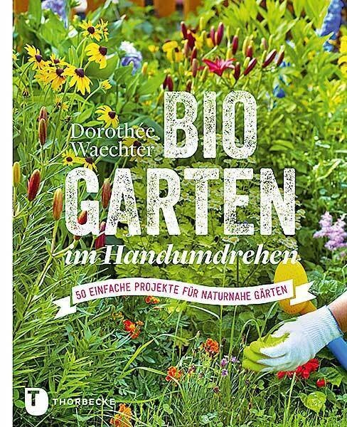 Biogarten Im Handumdrehen - Dorothée Waechter  Gebunden