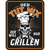 RAHMENLOS Deko Blechschild für den BBQ Grill Fan: Der TUT nix - Der Will nur Grillen