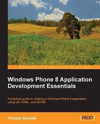 Windows Phone 8 Application Development Essentials: eBook von Tomasz Szostak