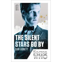 BBC Doctor Who: The Silent Stars Go By: - Dan Abnett Taschenbuch