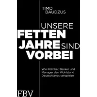 FinanzBuch Verlag Unsere fetten Jahre sind vorbei